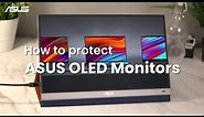 How to Protect ASUS OLED Monitors | ASUS SUPPORT