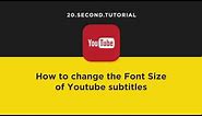 Change the font size of YouTube subtitles | YouTube Tutorial #10