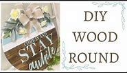 DIY WOOD ROUND | STEP BY STEP WOOD ROUND TUTORIAL | WOOD ROUND DIY | WOOD ROUND DOOR HANGER