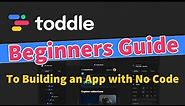 Toddle Beginners Guide To Building An App With No Code