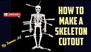 How to make a skeleton cutout for science project || activity