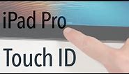 iPad Pro How To Set up Touch ID / Fingerprint Scanner (iOS 9)