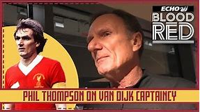Phil Thompson on Van Dijk captaincy and more