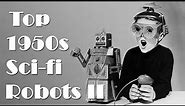 Top 1950s Sci-fi Robots - Part II