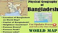 Physical Geography of Bangladesh, Bangladesh Physical Map, Bangladesh Map, Bangladesh Physical Facts