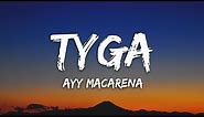 Tyga - Ayy Macarena (Lyrics / Letra)