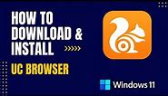 How to Download and Install UC Browser For Windows
