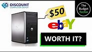 I bought a $50 refurbished Dell Optiplex from eBay. Is it worth it?