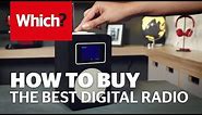 How to buy the best digital radio