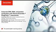 Webinar: Automate DNA, RNA and Protein Purification with Thermo Scientific KingFisher Instruments