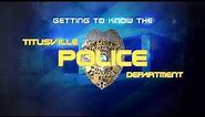 Getting to Know Your Titusville Police Department 2022