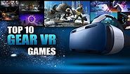 Top 10 Games For Gear VR