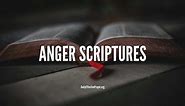 16 Powerful Bible Scriptures On Anger - Being Angry Verses