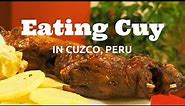 Cuy: Eating Guinea Pig in Cusco, Peru