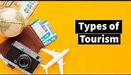 Types of Tourism | Tourism Notes