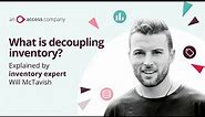 Decoupling Inventory – What is it & Why is it Used? | Unleashed