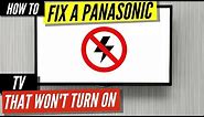 How To Fix a Panasonic TV that Won’t Turn On