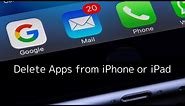 How to Delete Apps on iPhone or iPad