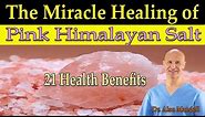 The Miracle Healing of Pink Himalayan Salt - Dr Alan Mandell, DC