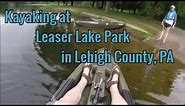 Kayaking & Fishing at Leaser Lake Park in Lehigh County, PA