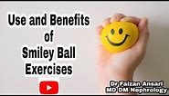Use and Benefits of Smiley Ball Exercises ll Stress ball or Hand Ball Exercises ll Dr Faizan Ansari