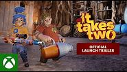 It Takes Two – Official Launch Trailer