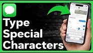 How To Type Special Characters And Symbols On iPhone