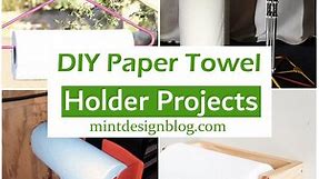 25 DIY Paper Towel Holder Projects