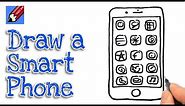 How to draw a Smart Phone Real Easy
