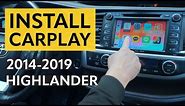 2014-2019 TOYOTA HIGHLANDER | CarPlay & Android Auto Installation