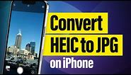 How to Convert HEIC to JPG on iPhone