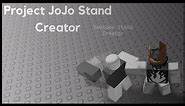 Project JoJo Stand Creator 2 [Roblox]