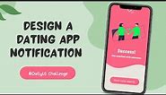 Design a dating app notification using Figma