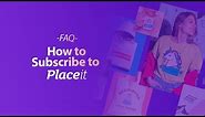 How to Subscribe to Placeit
