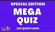 Special Edition Mega Quiz | 150 Questions General Knowledge Quiz | Best Quiz Test