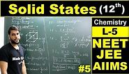 (L-5) Solid States | Packing efficiency (Packing Fraction) | NEET JEE AIIMS | By Arvind Arora