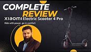 Xiaomi Scooter 4 Pro complete review Xiaomi Scooter 4 Pro Buying Guide | Rashid Nazir