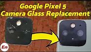 DIY Google Pixel 5 Camera Glass or Lens Replacement; Detailed 2023 Tutorial