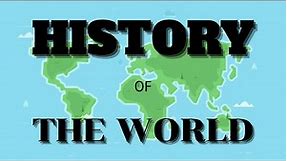 History of the World | Prehistory, Ancient, Middle Ages, Modern | World History Documentary