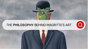 The Philosophy Behind Rene Magritte's Art? I Behind the Masterpiece