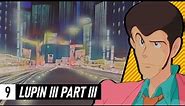 Lupin the Third Part 3 Retrospective & Review | Legacy of Lupin