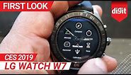 CES 2019: LG Watch W7 First Look | Digit.in