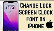 How to Change Lock Screen Clock Font on iPhone