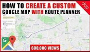 How to create a custom Google Map with Route Planner and Location Markers - [ Google Maps Tutorial ]