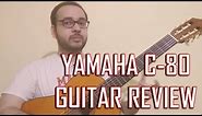 Yamaha C-80 Classical Guitar Honest Review - My first classical guitar - Guitar Eternity