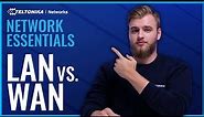 LAN vs. WAN: What's the Difference? | Network Essentials