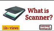 What is Scanner ||Defination of Computer Scanner ||Types of Scanner||Input Device..!