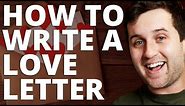 How To Write A Love Letter
