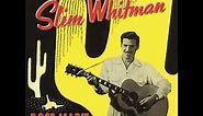 Slim Whitman - Blues Stay Away From Me
