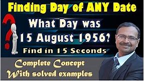 Trick 35 - Find the Day of Any Date II Calendar Problems II Complete Video II Concept & Examples